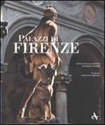 Palazzi di Firenze. Ediz. illustrata