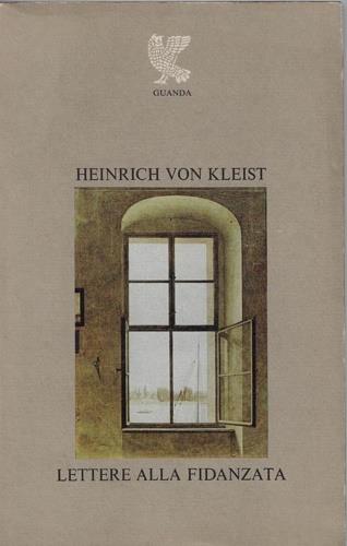 Lettere alla fidanzata - Heinrich von Kleist - copertina