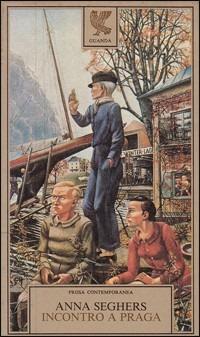 Incontro a Praga - Anna Seghers - copertina