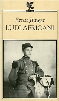 Ludi africani - Ernst Jünger - copertina