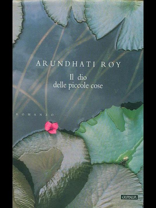 Il dio delle piccole cose - Arundhati Roy - 2