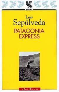 Patagonia express - Luis Sepúlveda - copertina