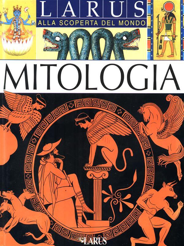 Mitologia. Ediz. illustrata