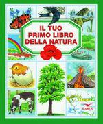 Libro Il tuo primo libro della natura 