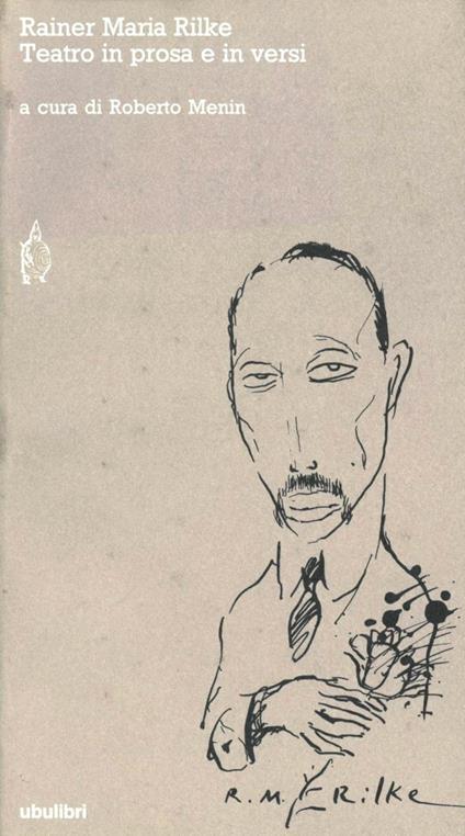 Teatro in prosa e in versi - Rainer Maria Rilke - copertina
