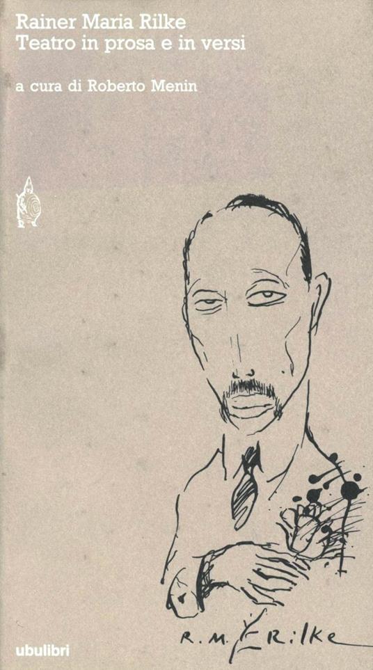 Teatro in prosa e in versi - Rainer Maria Rilke - copertina