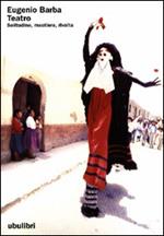 Teatro. Solitudine, mestiere, rivolta