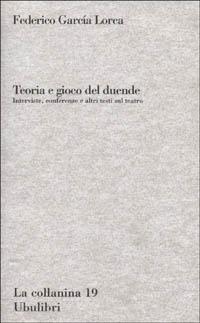 Teoria e gioco del Duende - Federico García Lorca - copertina