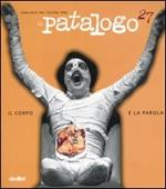 Il patalogo. Annuario del teatro 2004. Vol. 27: Il corpo e la parola
