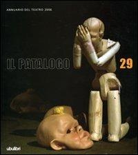 Il patalogo. Annuario del teatro 2006. Vol. 29 - copertina