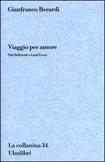 Viaggio per amore. Dal Deficiente a Land lover