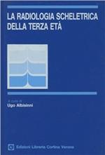 La radiologia scheletrica della terza età