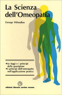 La scienza dell'omeopatia - George Vithoulkas - 2