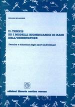 Il tennis e i modelli biomeccanici di base dell'osservatore