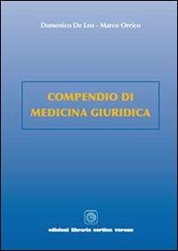 Compendio di medicina giuridica - Domenico De Leo,Marco Orrico - copertina