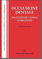 Occlusione dentale, valutazione clinica, correzione