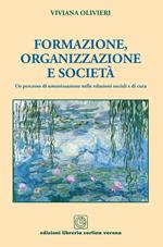 Formazione, organizzazione e società. Un percorso di umanizzazione nelle relazioni sociali e di cura