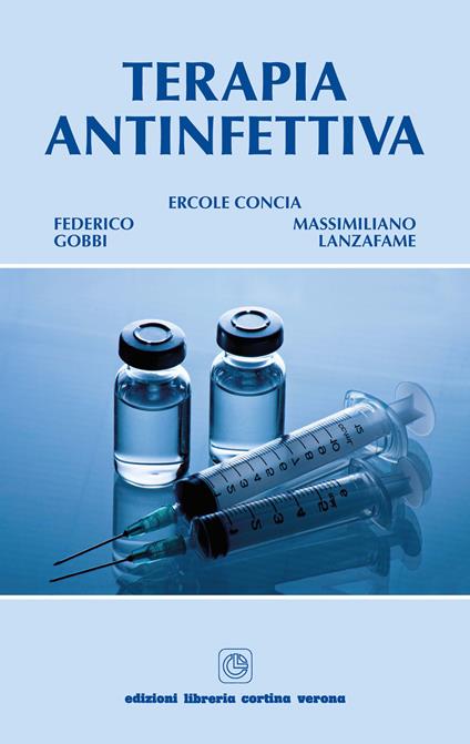 Terapia antinfettiva - Ercole Concia,Federico Gobbi,Massimiliano Lanzafame - copertina