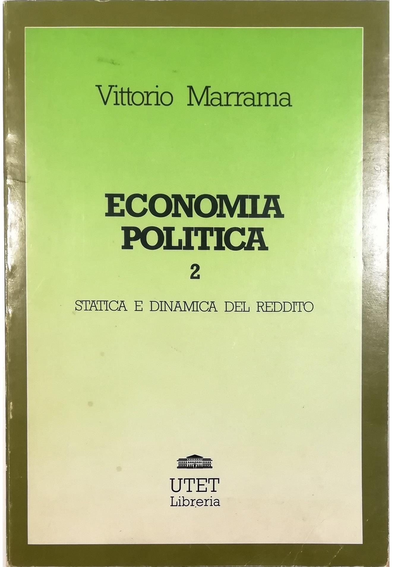 Economia politica. Vol. 2: Statica e dinamica del reddito.