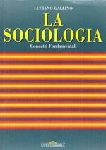 La sociologia. Vol. 1: Concetti fondamentali.