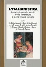 L' italianistica. Introduzione allo studio della letteratura e della lingua italiana