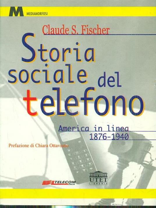 Storia sociale del telefono. America in linea (1876-1940) - Claude S. Fischer - 5
