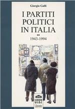 I partiti politici in Italia. Vol. 2: 1943-1994.