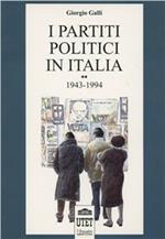 I partiti politici in Italia. Vol. 2: 1943-1994.