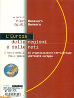 L'Europa delle regioni e delle reti. I nuovi modelli di organizzazione territoriale nello spazio unificato europeo