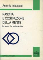 Nascita e costruzione della mente. La teoria protomentale