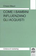 Come i bambini influenzano gli acquisti