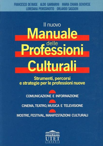 Il nuovo manuale delle professioni culturali. Strumenti, percorsi e strategie per le professioni nuove - copertina