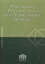 Psicologia e psicopatologia dell'espressione artistica