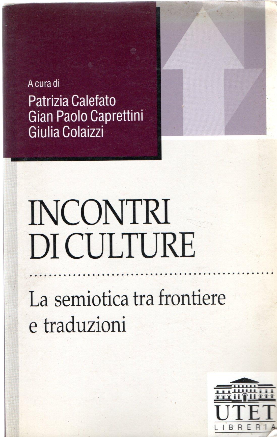 Incontri di culture. La semiotica tra frontiere e traduzioni