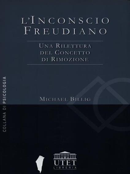 L'inconscio freudiano. Una rilettura del concetto di rimozione - Michael Billig - copertina