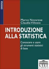 Introduzione alla statistica. Conoscere e usare gli strumenti statistici di base - Marco Novarese,Claudia Villosio - 3