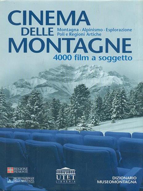 Cinema delle montagne. 4000 film a soggetto. Montagna, alpinismo, esplorazione, poli e regioni artiche. Con CD-ROM - 2