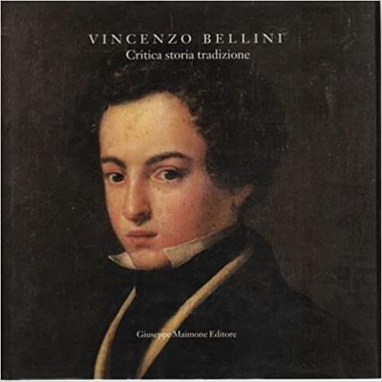 Vincenzo Bellini. Critica storia tradizione - copertina
