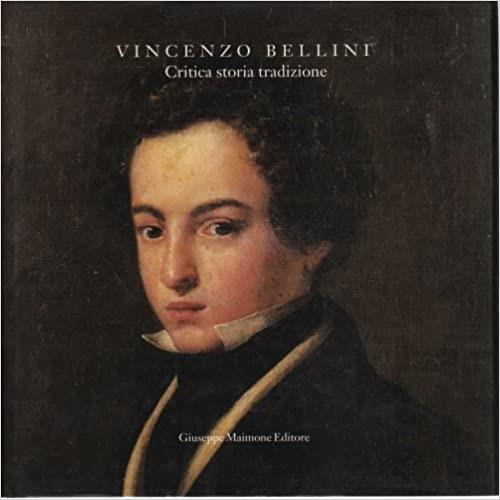 Vincenzo Bellini. Critica storia tradizione - copertina