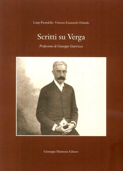 Scritti su Verga - Luigi Pirandello,Vittorio Emanuele Orlando - copertina
