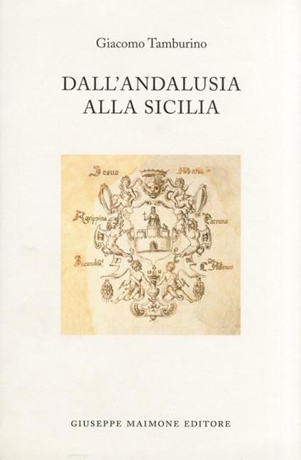Dall'Andalusia alla Sicilia - Giacomo Tamburino - copertina