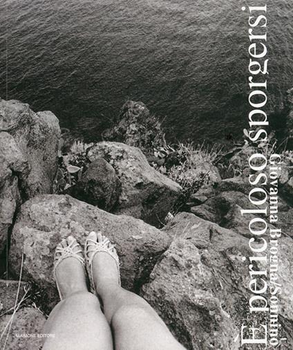 É pericoloso sporgersi. Catalogo della mostra (Catania, 6 novembre-6 dicembre 2009). Ediz. illustrata - Giovanna Brogna Sonnino - copertina