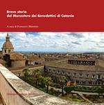 Breve storia del monastero dei benedettini di Catania