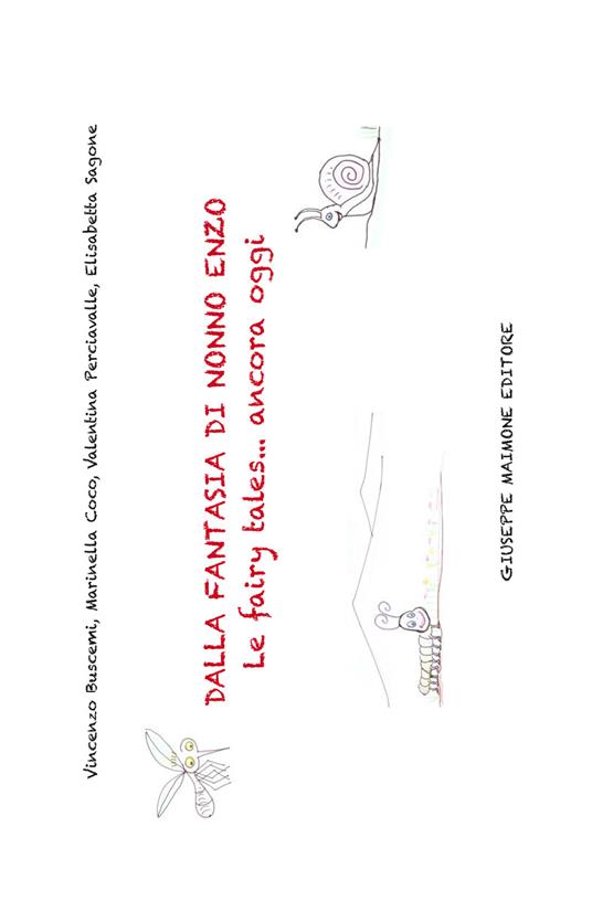 Dalla fantasia di nonno Enzo. Le fairy tales... ancora oggi - Marinella Coco,Valentina Perciavalle,Elisabetta Sagone - copertina