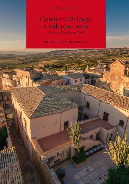 Coscienza di luogo e sviluppo locale. Analisi su Sambuca di Sicilia - Fabrizio Ferreri - copertina