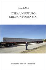 C'era un futuro che non finiva mai