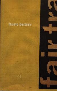 Fausto Bertasa. Ediz. italiana e inglese