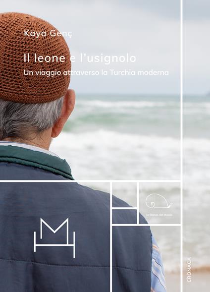 Il leone e l'usignolo. Un viaggio attraverso la Turchia moderna - Kaya Genç - copertina