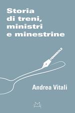 Storia di treni, ministri e minestrine