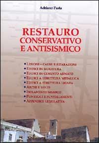 Restauro conservativo e antisismico - Adriano Pasta - copertina